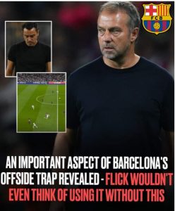 An important aspect of Barcelona’s offside trap revealed – Flick wouldn’t even think of using it without THIS