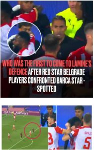 Who was the first to come to Lamine Yamal’s defence after Red Star Belgrade players crowded Barca youngster – spotted