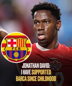 Jonathan David: I have supported Barca since childhood