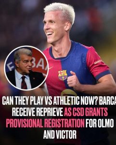 Barca receive reprieve as CSD grants provisional registration for Olmo and Victor