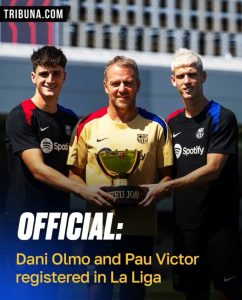 OFFICIAL: Dani Olmo and Pau Victor registered in La Liga