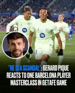 Scandal’: Gerard Pique reacts to Pedri masterclass in Getafe game