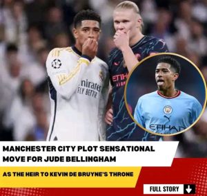 Manchester City Plot Sensational Move for Jude Bellingham as the Heir to Kevin De Bruyne’s Throne