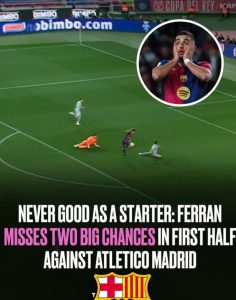 Barcelona pepper Atletico with 11 shots in first half, Ferran misses two big chances